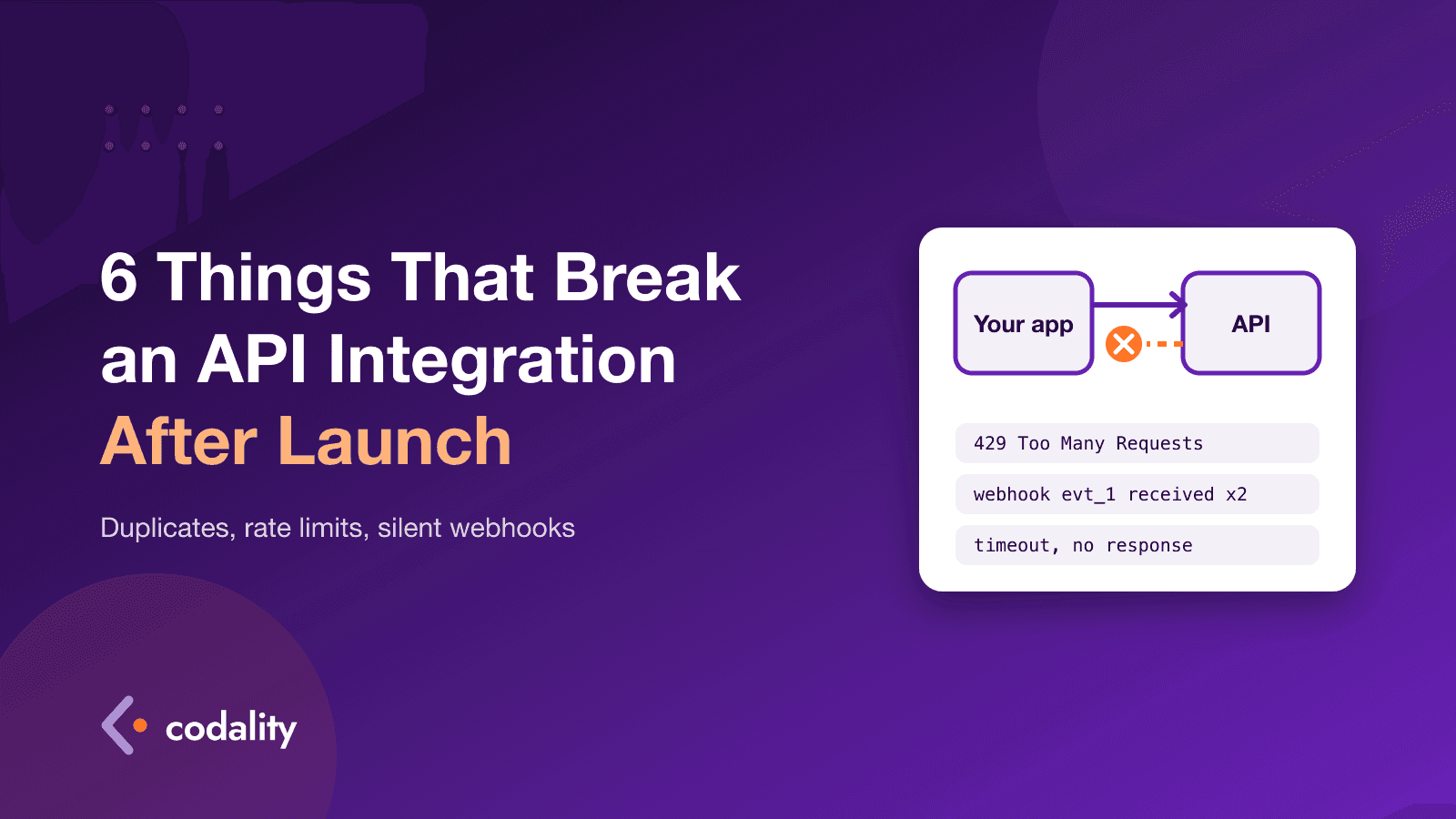 6 Things That Break an API Integration After Launch