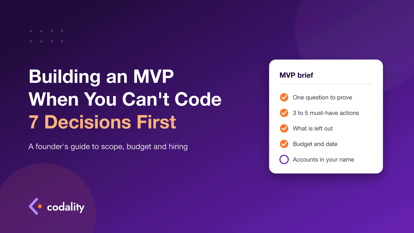 Building an MVP When You Can't Code: 7 Decisions to Make Before You Hire